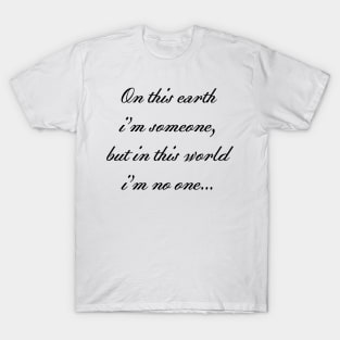 i'm no one T-Shirt